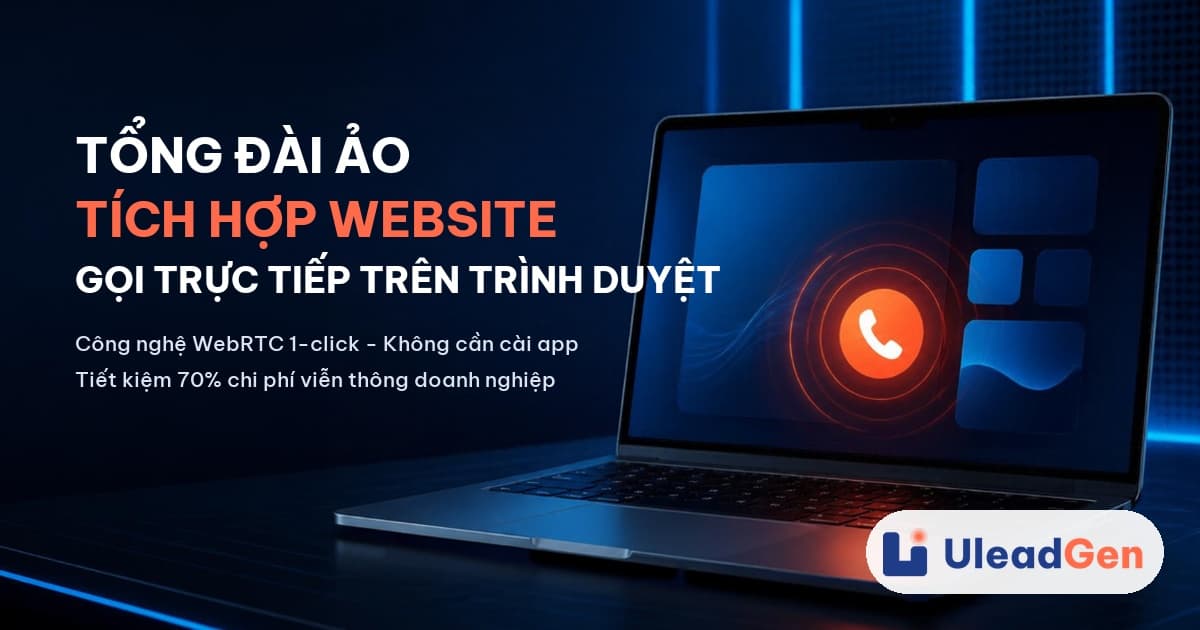 Thumbnail Tổng Đài Ảo Tích Hợp Trực Tiếp Vào Website: Bước Tiến Đột Phá Cho Doanh Nghiệp - UleadGen